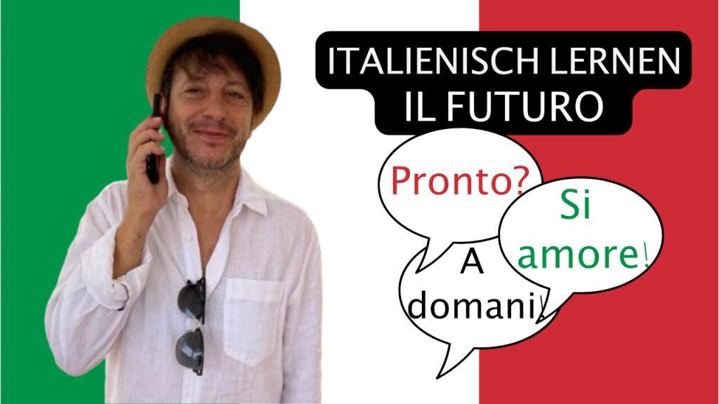 Italienisches Futur leicht erklärt. Das italienische Futur besteht aus zwei Formen: Futur Semplice und Futur Composto. Italienisch lernen.